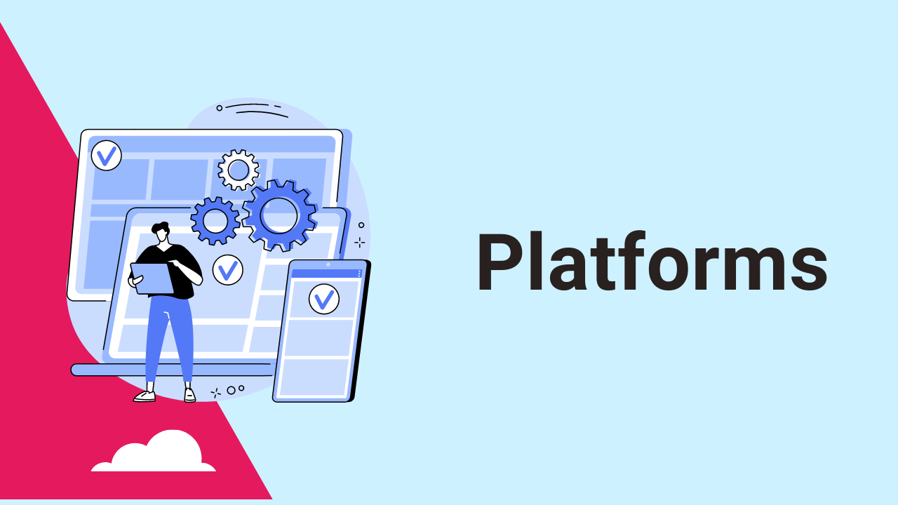 Platforms Platforms